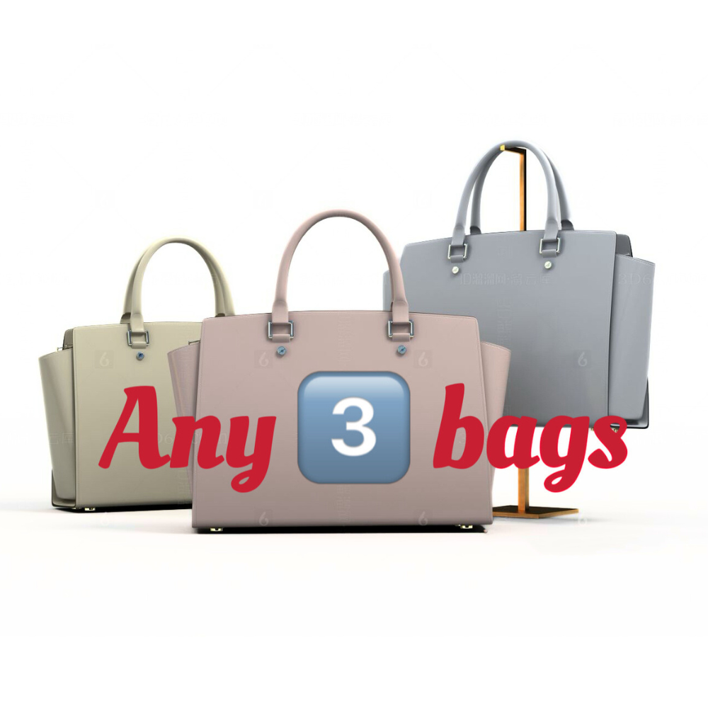ANY THREE BAGS